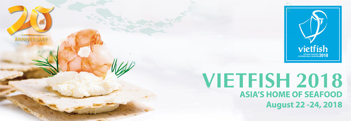 Hơn 360 gian hàng sẽ có mặt tại Triển lãm thủy sản quốc tế - Vietfish 2018 TP HCM. Đến từ các doanh nghiệp Việt Nam và 15 quốc gia thế giới