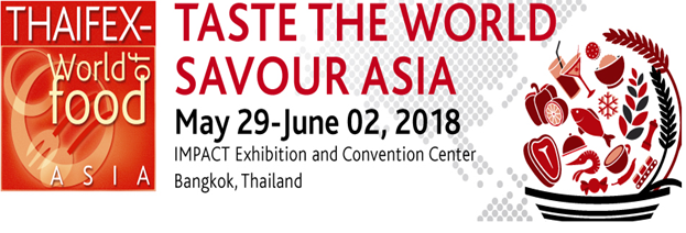 HỘI CHỢ QUỐC TẾ VỀ THỰC PHẨM VÀ ĐỒ UỐNG CHÂU Á THAIFEX – WORLD OF FOOD ASIA 2018