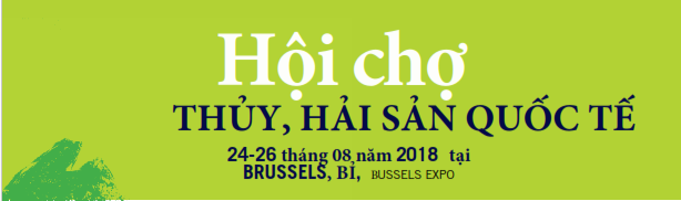 Hội chợ thủy, hải sản quốc tế tại Bỉ 2018