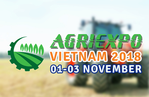 Triển lãm kỹ thuật nông lâm nghiệp quốc tế Việt Nam & Triển lãm máy và vật tư nông nghiệp quốc tế Việt Nam 2018
