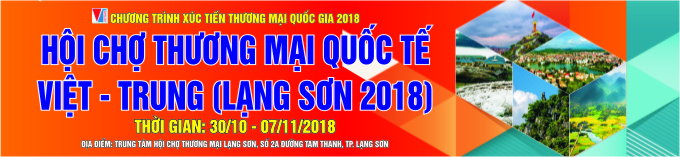 Sắp diễn ra Hội chợ Thương mại quốc tế Việt - Trung 2018