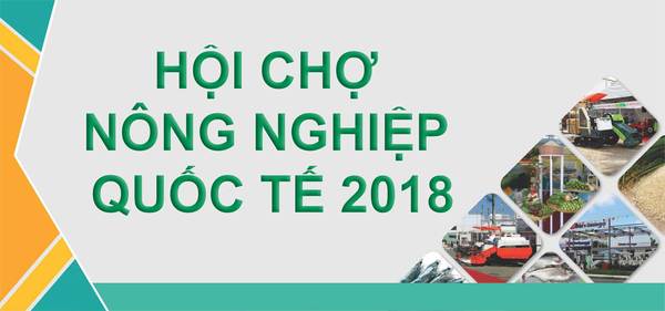 Sắp diễn ra Hội chợ Nông nghiệp Quốc tế Việt Nam năm 2018