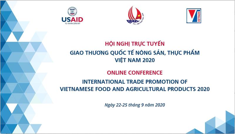 Thư mời Hội nghị giao thương trực tuyến quốc tế nông sản, thực phẩm Việt Nam 2020 