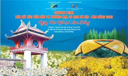 Mời tham gia Chương trình liên kết, xúc tiến đầu tư, thương mại, du lịch  Hà Nội - Lâm Đồng 2023