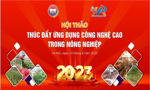 Thư mời tham gia Hội thảo “Thúc đẩy ứng dụng công nghệ cao trong nông nghiệp" 